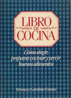 Bild des Verkufers fr LIBRO DE COCINA. Cmo elegir, preparar, cocinar y servir buenos alimentos zum Verkauf von Librera Vobiscum