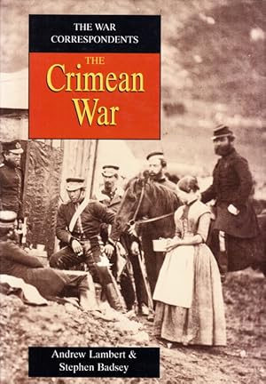 Bild des Verkufers fr The War Correspondents. The Crimean War. zum Verkauf von Centralantikvariatet