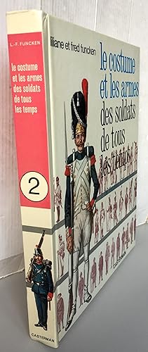 Le costume et les armes des soldats de tous les temps