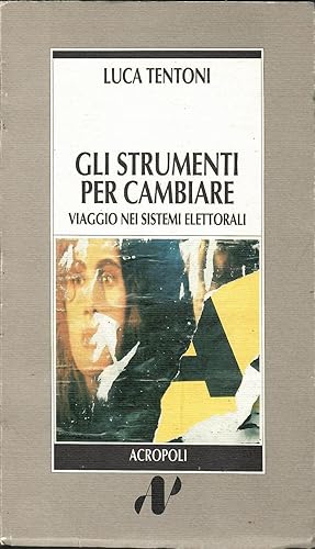 Gli strumenti per cambiare viaggio nei sistemi elettorali