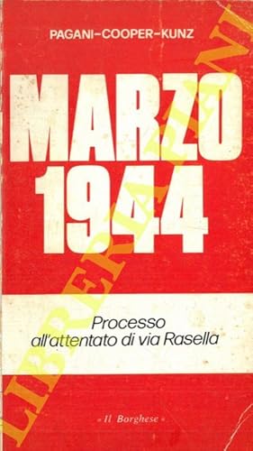 Marzo '44. Processo all'attentato di Via Rasella. Ricerca storica in due tempi.