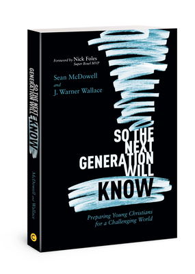Seller image for So the Next Generation Will Know: Preparing Young Christians for a Challenging World (Paperback or Softback) for sale by BargainBookStores