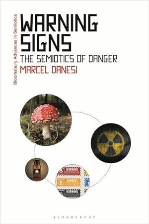 Immagine del venditore per Warning Signs : The Semiotics of Danger venduto da AHA-BUCH GmbH