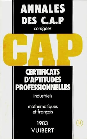 Français et mathématiques CAP industriels corrigés 1983 - Collectif