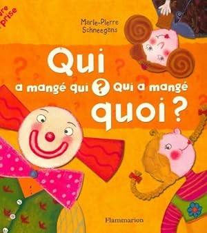 Qui a mangé qui   Qui a mangé quoi   - Marie-Pierre Schneegans