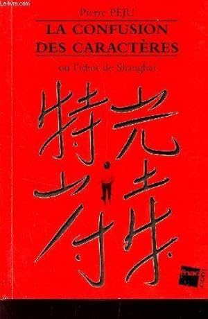 Seller image for La Confusion Des Caracteres Ou L'idiot De Shanga. for sale by JLG_livres anciens et modernes
