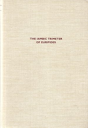 The Iambic Trimeter of Euripides: Selected Plays (Monographs in Classical Studies)