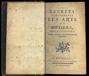 Secrets concernants les arts et métiers, nouvelleé edition, revue, corrigée & considérablement au...