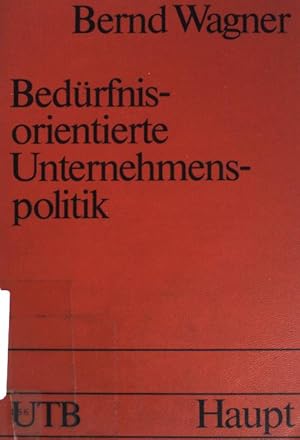 Seller image for Bedrfnisorientierte Unternehmungspolitik : Grundlagen und Konzept. (UTB ; 1571 ) Betriebswirtschaft for sale by books4less (Versandantiquariat Petra Gros GmbH & Co. KG)