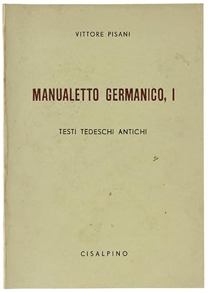 MANUALETTO GERMANICO, I. Testi Tedeschi Antichi.: