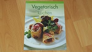 Seller image for Vegetarisch kochen. for sale by Versandantiquariat Ingo Lutter