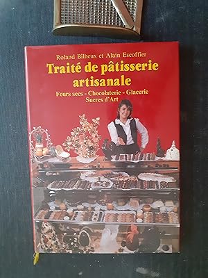 Traité de pâtisserie artisanale. Volume 3 : Fours secs - Chocolaterie - Glacerie - Sucres d'Art