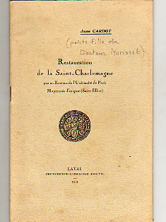 Restauration de la Saint-Charlemagne (en 1661), par un Recteur de l'Université de Paris, Mayennai...