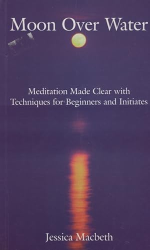 Seller image for MOON OVER WATER : THE PATH OF MEDITATION for sale by Dromanabooks