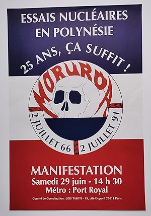 Affiche ESSAIS NUCLÉAIRES en POLYNÉSIE - 25 ans, Ça SUFFIT ! 1991