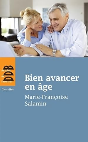 Bien avancer en âge - Marie-Françoise Salamin