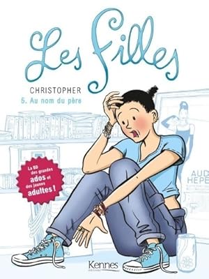 Les filles Tome V : Au nom du père - Christopher