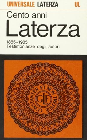 Cento anni Laterza 1855-1985. Testimonianze degli autori