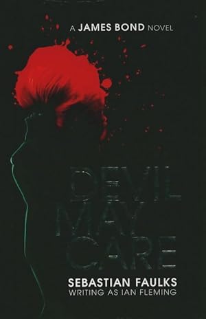 Devil may care - Sébastian Faulks