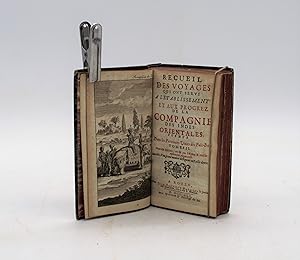 Recueil des Voyages qui ont servi à l'établissement et aux Progrez de la Compagnie des Indes Orie...