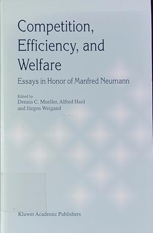 Image du vendeur pour Competition, efficiency, and welfare. Essays in honor of Manfred Neumann. mis en vente par Antiquariat Bookfarm