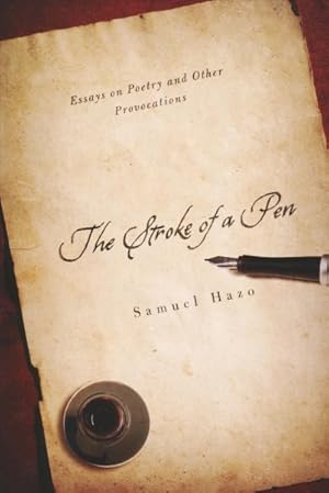 Image du vendeur pour Stroke of a Pen : Essays on Poetry and Other Provocations mis en vente par GreatBookPrices