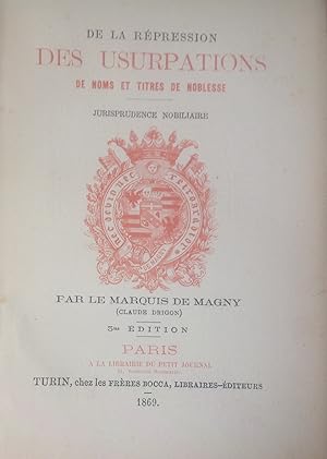 Jurisprudence Nobiliaire . De la Répression des USURPATIONS des noms et titres de NOBLESSE .