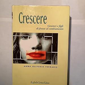 Crescere. Genitori e figli di fronte al cambiamento
