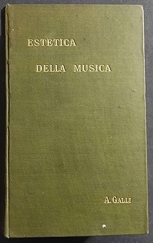 Estetica della Musica - A. Galli - Ed. Bocca - 1900