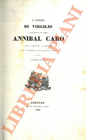 L'Eneide di Virgilio volgarizzata dal Comm. Annibal Caro col testo a piede e l'ornamento di 54 in...