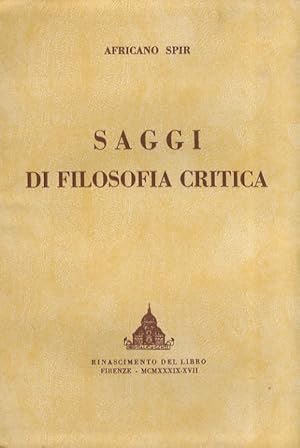 Saggi di filosofia critica. Traduzione di Odoardo Campa. Introduzione di Piero Martinetti. Nuova ...