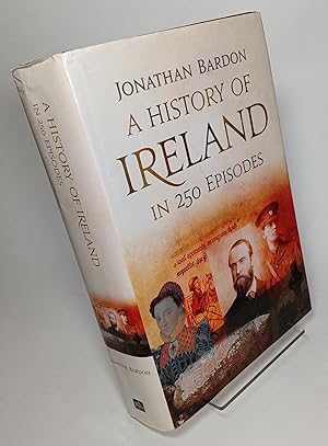Bild des Verkufers fr A History of Ireland in 250 Episodes zum Verkauf von COLLINS BOOKS
