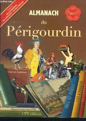 Bild des Verkufers fr Almanach du Perigourdin 2015 zum Verkauf von Le-Livre