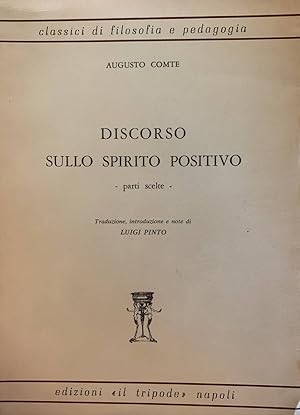 Discorso sullo spirito positivo. Parti scelte