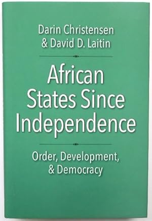 Bild des Verkufers fr African States Since Independence: Orderm Devlopment, & Democracy zum Verkauf von PsychoBabel & Skoob Books