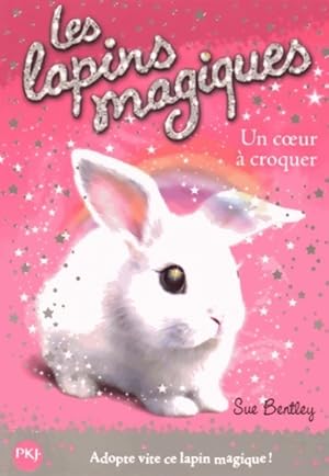 Seller image for Les lapins magiques Tome I : Un coeur  croquer - Sue Bentley for sale by ChouetteCoop