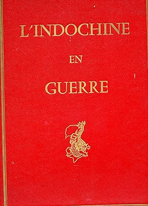 L' INDOCHINE EN GUERRE . 16 hors-texte en taille douce d'aprés les aquarelles de Louis Rollet