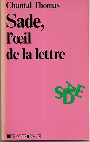 Sade, l'oeil et la lettre