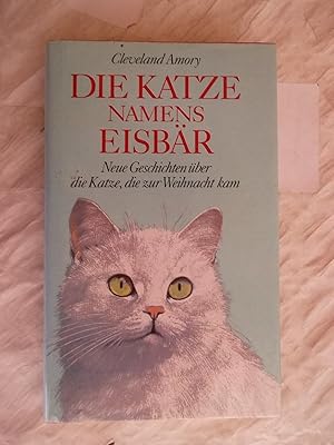 Imagen del vendedor de Cleveland Amory: Die Katze namens Eisbr - Neue Geschichten ber die Katze, die zur Weihnacht kam a la venta por Gabis Bcherlager