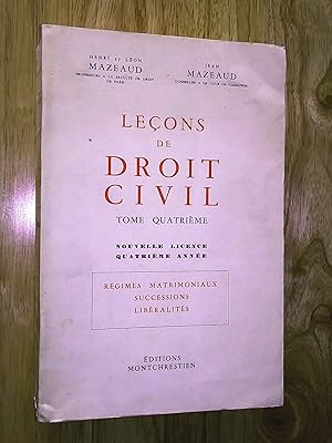 Leçons de droit civil, tome quatrième, Licence en droit, Quatrième année: Régimes matrimoniaux; S...