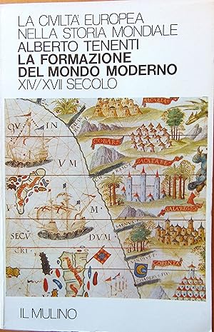 La formazione del mondo moderno XIV  XVII secolo