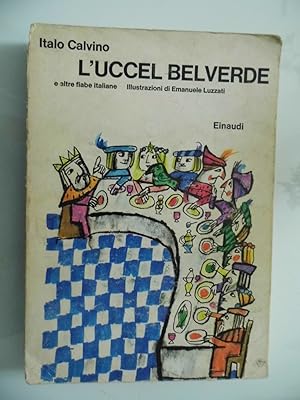 L' UCCEL BELVEDERE e altre fiabe italiane. Illustrazioni di Emanuele Luzzati