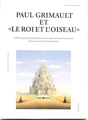 Paul Grimault et "Le roi et l'oiseau". L'affirmation d'un genre français du long-métrage d'animat...
