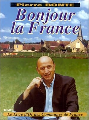 Seller image for Bonjour la France : le livre d'or des communes de France for sale by Dmons & Merveilles