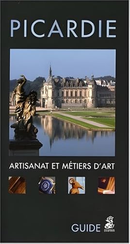 Picardie : Artisanat et métiers d'art
