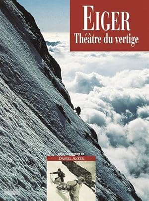 Eiger théâtre du vertige