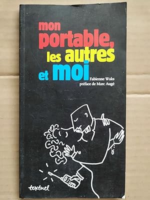 Imagen del vendedor de Mon portable les autres et moi a la venta por Dmons & Merveilles
