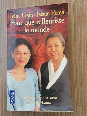 Bild des Verkufers fr Irne frain jetsun Pema Pour que refleurisse le monde zum Verkauf von Dmons & Merveilles
