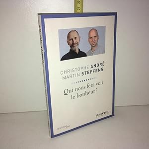 Imagen del vendedor de Qui nous fera voir le bonheur de et Martin Steffens a la venta por Dmons & Merveilles