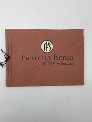 Fratelli Berio, Imperia (Oneglia). Catalogo omaggio della Ditta ai suoi affezionati clienti